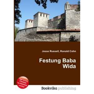  Festung Baba Wida: Ronald Cohn Jesse Russell: Books