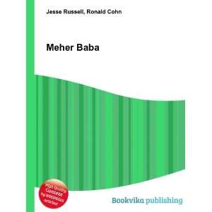  Meher Baba: Ronald Cohn Jesse Russell: Books