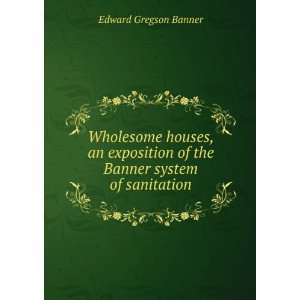   Banner system of sanitation Edward Gregson Banner  Books