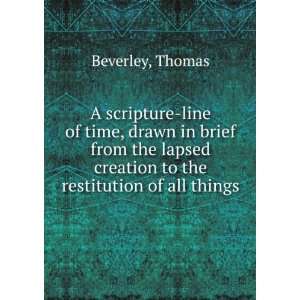  in brief from the lapsed creation, to the restitution of all things 