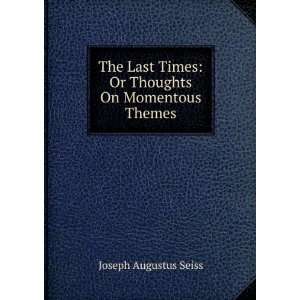  The Last Times Or Thoughts On Momentous Themes Joseph 