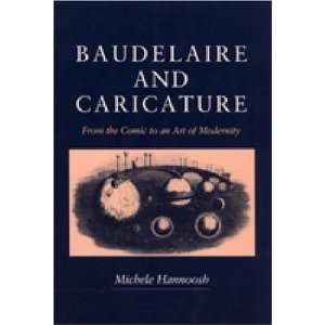  Baudelaire and Caricature From the Comic to an Art of 