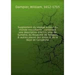   Indes & de la Baye de CampÃªche William, 1652 1715 Dampier Books