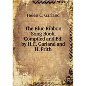  The Blue Ribbon Song Book, Compiled and Ed. by H.C 