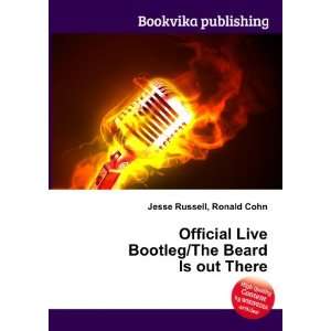   Live Bootleg/The Beard Is out There Ronald Cohn Jesse Russell Books