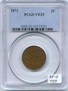 1871 Two Cent PCGS VF 25 KF 3 TPD  