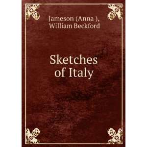  Sketches of Italy William Beckford Jameson (Anna ) Books