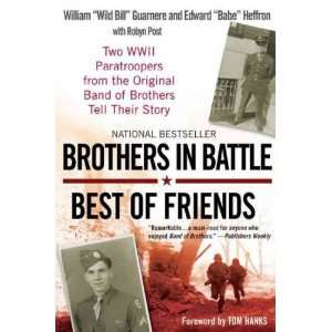  Brothers in Battle, Best of Friends: Two WWII Paratroopers 