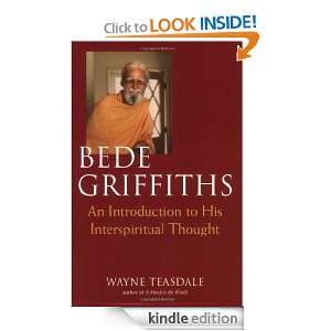 Bede Griffiths An Introduction to His Interspiritual Thought [Kindle 