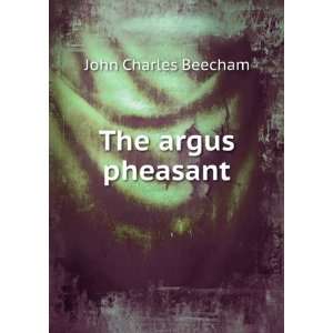  The argus pheasant John Charles Beecham Books