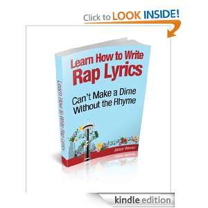 Learn How to Write Rap Lyrics Cant Make a Dime Without the Rhyme 