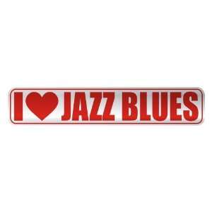   I LOVE JAZZ BLUES  STREET SIGN MUSIC: Home Improvement
