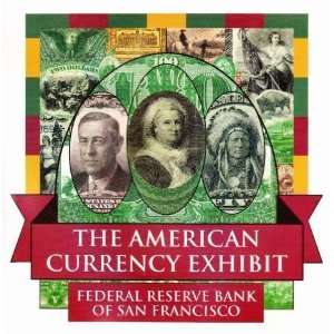 The American Currency Exhibit At the Federal Reserve Bank 
