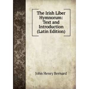    Text and Introduction (Latin Edition) John Henry Bernard Books