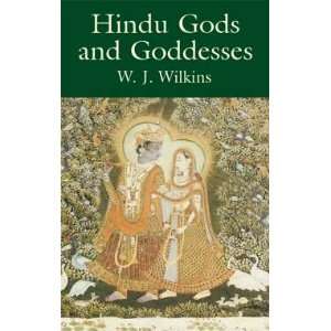  Hindu Gods and Goddesses by W J Wilkins 