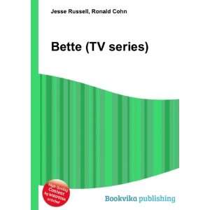  Bette (TV series) Ronald Cohn Jesse Russell Books