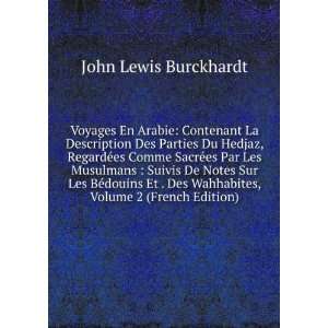   Wahhabites, Volume 2 (French Edition) John Lewis Burckhardt Books