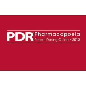   Pharmacopoeia Pocket Dosing Guide 2012 [Paperback]: PDR Staff: Books