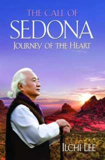   The Call of Sedona Journey of the Heart by Ilchi Lee 