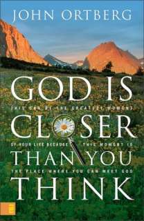 God Is Closer than You Think This Can Be the Greatest Moment of Your 