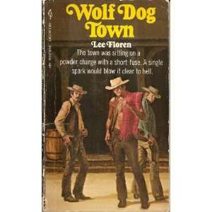  Wolf Dog Town Lee Floren Books