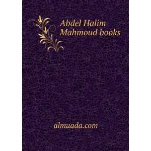  Abdel Halim Mahmoud books: almuada Books