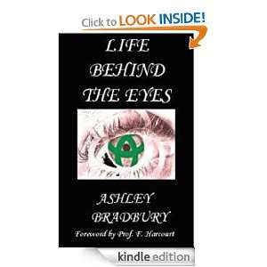 Life Behind the Eyes Ashley Bradbury, Floyd Harcourt  