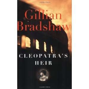  Cleopatras Heir [Paperback] Gillian Bradshaw Books