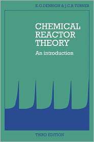 Chemical Reactor Theory An Introduction, (0521276306), K. G. Denbigh 