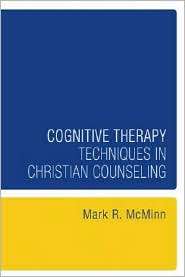 Cognitive Therapy Techniques in Christian Counseling, (1556356986 