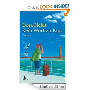 Kein Wort zu Papa Roman (German Edition) Dora Heldt  