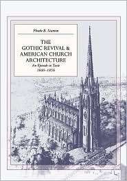 The Gothic Revival And American Church Architecture, (0801856221 