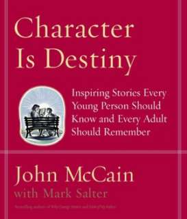 Character Is Destiny Inspiring Stories Every Young Person Should Know 