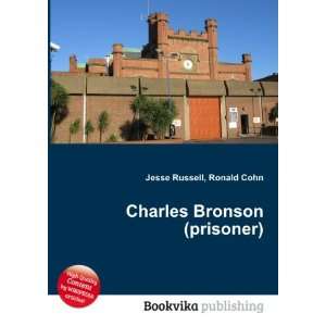    Charles Bronson (prisoner) Ronald Cohn Jesse Russell Books