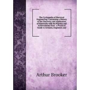   Practical Guide to Artisans, Engineers and: Arthur Brooker: Books