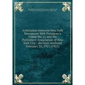   City of New York New York Newspaper Web Pressmens Union No. 25: Books