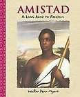 Amistad A Long Road to Freedom by Walter Dean Myers (2