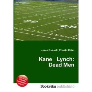   Kane Lynch: Dead Men (in Russian language): Ronald Cohn Jesse Russell