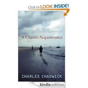 Chance Acquaintance: Charles Chadwick:  Kindle Store