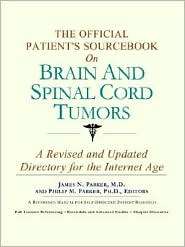 The Official Patients SourceBook on Brain and Spinal Cord Tumors 
