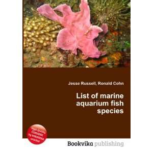  List of marine aquarium fish species Ronald Cohn Jesse 