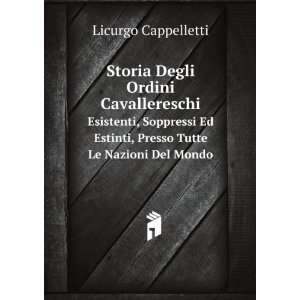   Tutte Le Nazioni Del Mondo: Licurgo Cappelletti:  Books