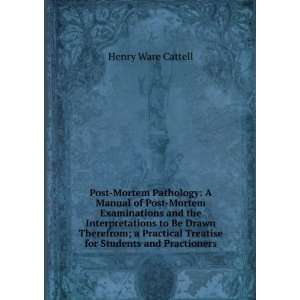   Treatise for Students and Practioners Henry Ware Cattell Books