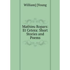   Ropars: et cetera [short stories and poems]: William] [Young: Books