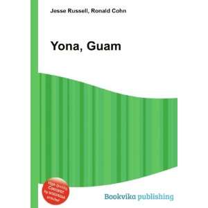 Yona, Guam: Ronald Cohn Jesse Russell:  Books