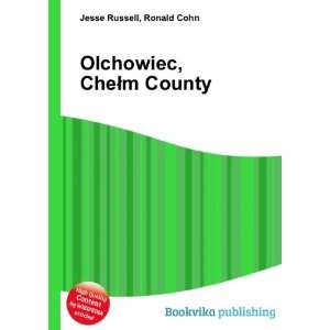    Olchowiec, CheÅm County Ronald Cohn Jesse Russell Books