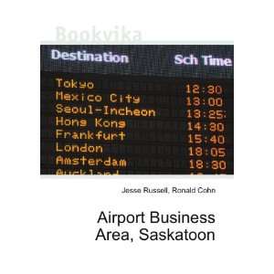    Airport Business Area, Saskatoon Ronald Cohn Jesse Russell Books