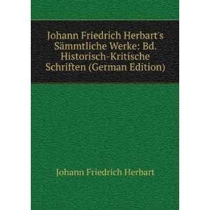 Johann Friedrich Herbarts SÃ¤mmtliche Werke Bd. Historisch 