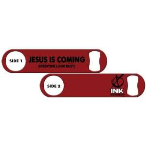   : Killer Inked Bottle Opener: Jesus is Coming Red: Everything Else