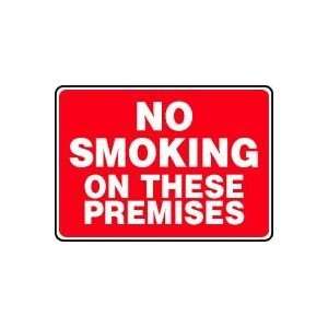  NO SMOKING ON THESE PREMISES Sign   10 x 14 .040 